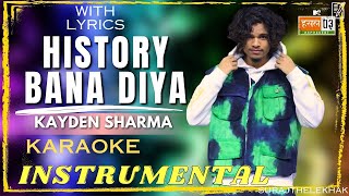 History Bana Diya (INSTRUMENTAL BEAT) with lyrics | Kayden Sharma | SURAJTHELEKHAK | MTV Hustle 03