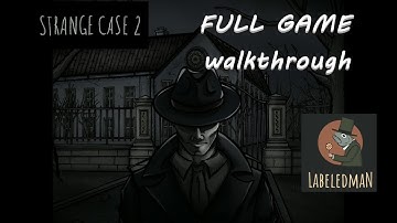Strange Case 2 Asylum  walkthrough FULL .
