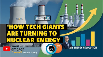 How Google, Amazon and Microsoft Are Turning to Nuclear Energy