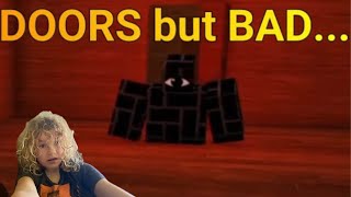 Roblox doors but bad but easy but cheap and but only door 100