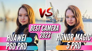 ЛУЧШАЯ КАМЕРА 2023 🔻 HUAWEI P60 PRO vs HONOR MAGIC 5 PRO / ULTIMATE 🔻 Большое сравнение камер
