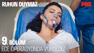 Ece'nin Sağlık Durumu Kritik! - Ruhun Duymaz 9. Bölüm (Final) @RuhunDuymazDizi