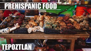 Powerful Prehispanic Food You Need to Try in Tepoztlan Mexico