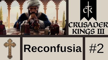 Lets Play CK3: Fate of Iberia (Reconfusia) #2