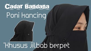 Cara membuat CADAR BANDANA poni kancing khusus jilbab berPET