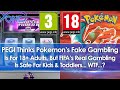 PEGI Thinks Pokemon&#39;s Simulated Gambling Is For Adults &amp; FIFA&#39;s Real Loot Box Gambling Is For Kids