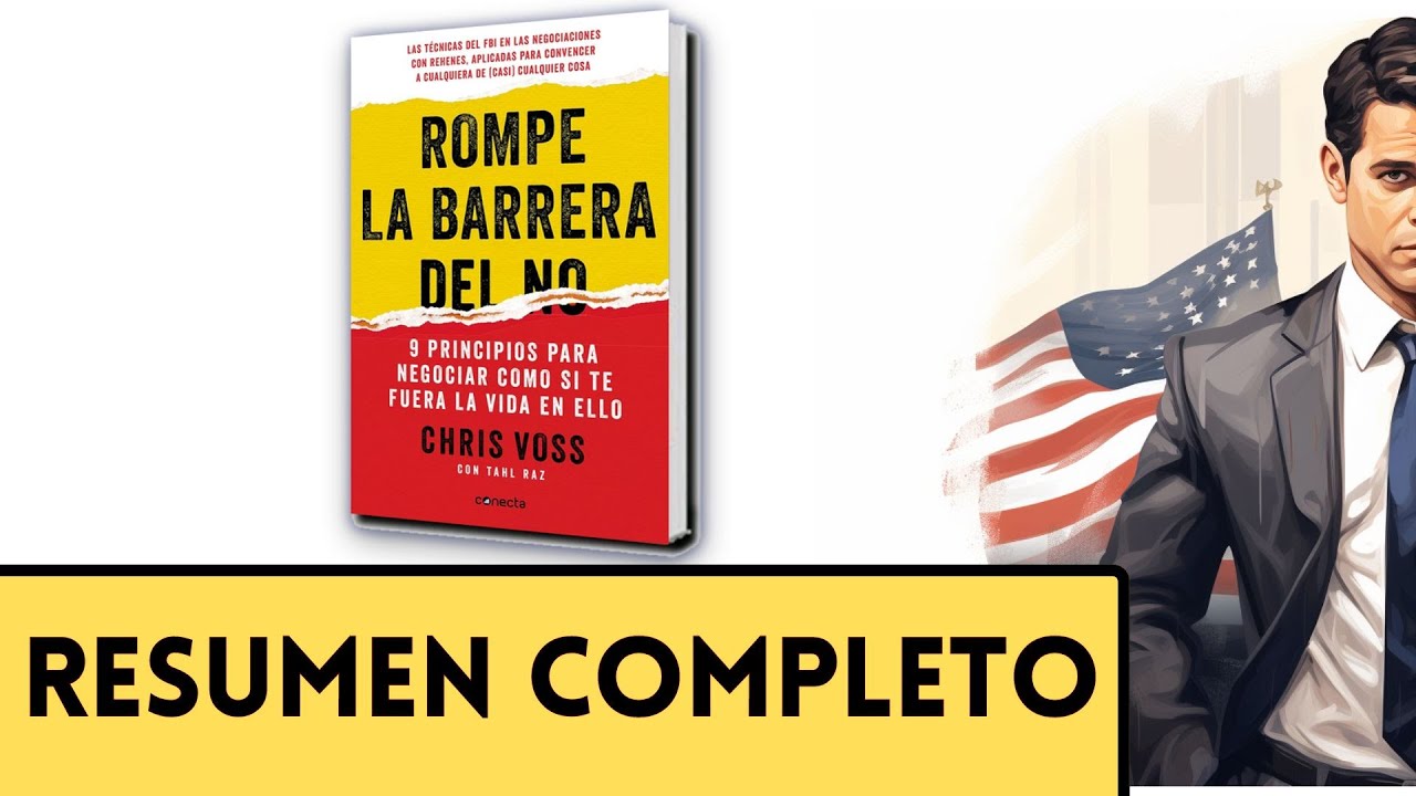 "Rompe la barrera del No" - Chris Voss // RESUMEN COMPLETO ESPAÑOL