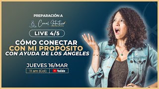 [Live 4/5] - ¿Cómo conectar con mi propósito con ayuda de los ángeles?