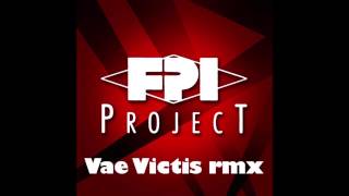 FPI Project - Vae Victis (Remix &#39;91) [Marco Biondi Remix]