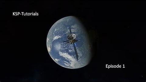 KSP-Tutorials Ep 1: Rocket Basics