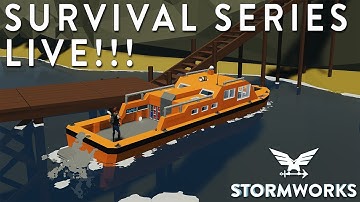 SURVIVAL SERIES LIVE!!!! - Stormworks Version 1.0