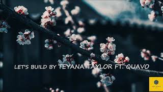 Teyana Taylor - Let&#39;s Build ft. Quavo / 432Hz