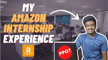 My Amazon Internship Experience as SDE | Did I get a PPO? [2021]