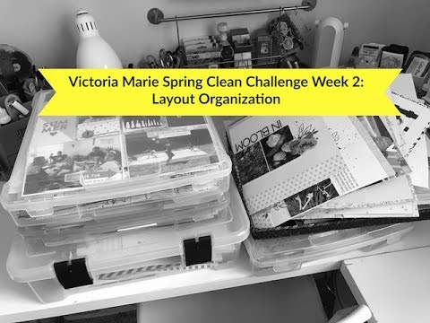 Victoria Marie Spring Clean Challenge Week 2 - Layout Organization (Part 1) camera iphone 8 plus apk