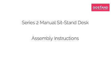 Series 2 Manual Desk Sit-stand Desk Assembly Video