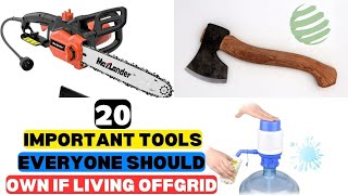 20 Important Tools Everyone Should Own If Living Off-Grid