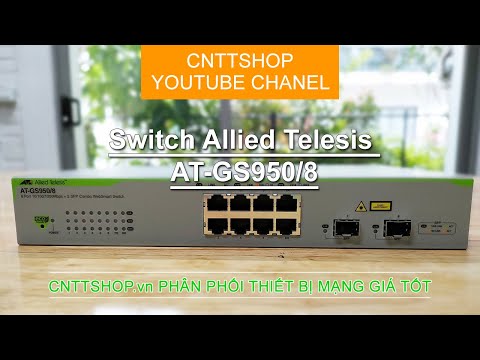 Giới thiệu switch Allied Telesis AT-GS950/8 | Allied Telesis GS950 Series Switches | Video Review