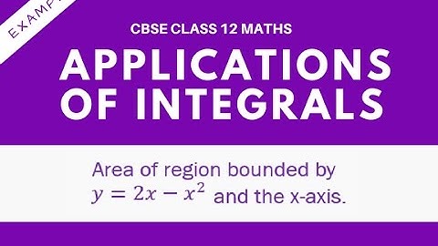 Applications of Integrals | Area Between parabola and x axis