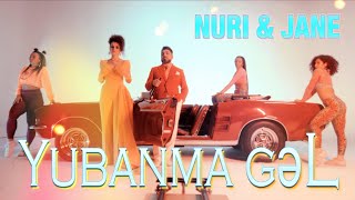 Nuri Serinlendirici & Jane - YUBANMA GEL Resimi