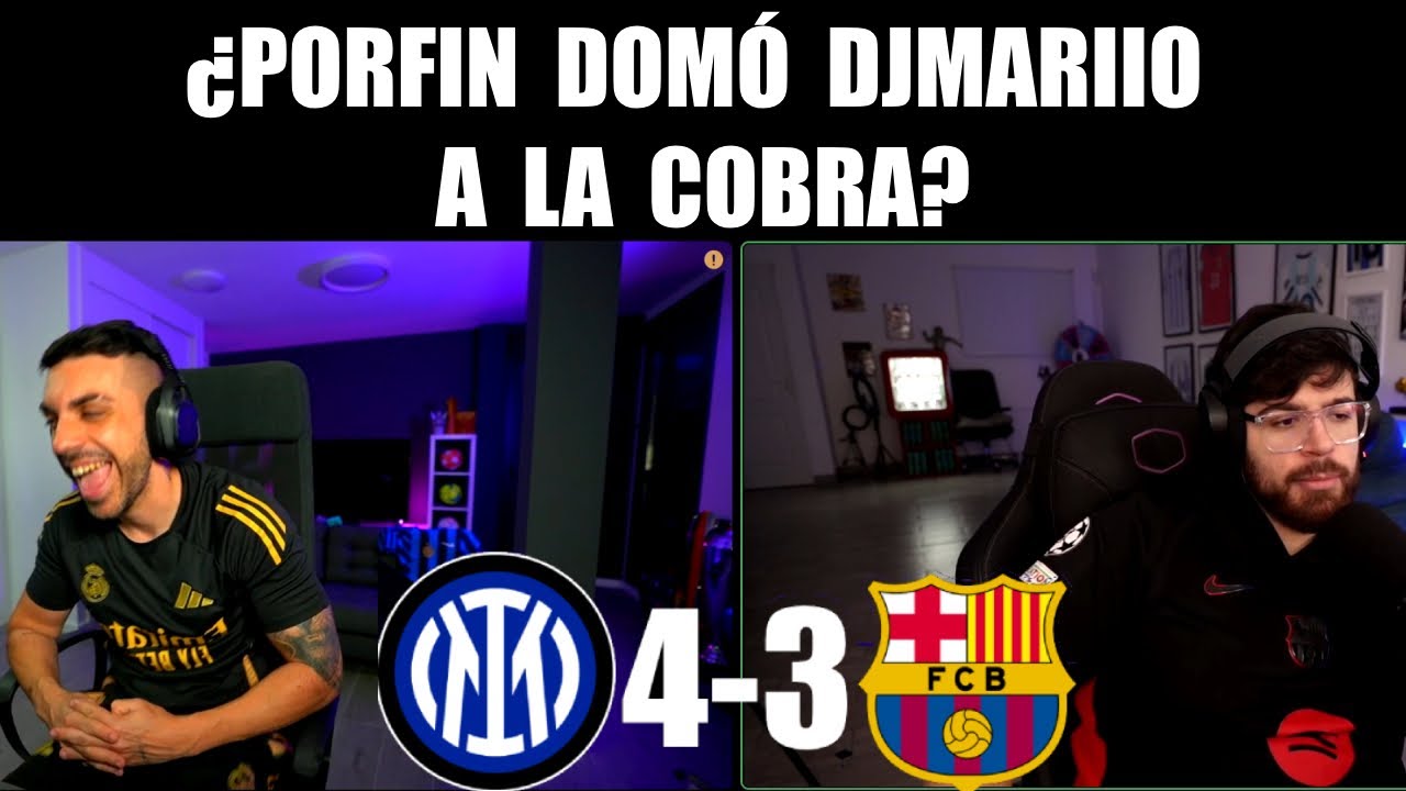 POR FIN DOMÓ DjMaRiiO A LA COBRA? | INTER DE MILAN 4-3 BARCELONA