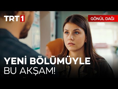 Gönül Dağı Yeni Bölümüyle Bu Akşam TRT 1'de!