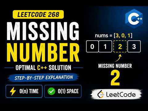 LeetCode 268: Missing Number | Optimal C++ Solution (Step-by-Step)