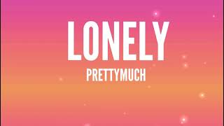 PRETTYMUCH - Lonely (Lyrics) Resimi