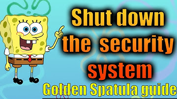 Shut Down The Security System - Golden Spatula Mermalair Guide Battle For Bikini Bottom Rehydrated