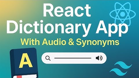 🔍 🔥Dictionary App with React & Tailwind CSS – Search Words with Audio & Synonyms!📘