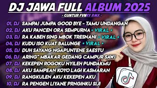 Download lagu DJ JAWA FULL ALBUM TERBARU 2025 - DJ SAMPAI JUMPA GOOD BYE SAYANG - TAMU UNDANGAN X AKU ORA SEMPURNA