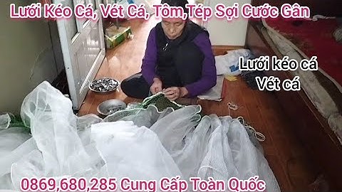 Lưới kéo cá vét cá tôm tép sợi Cước Gân sợi dù lưới kéo cá tôm tép kéo ao sông Hồ đầm ruộng