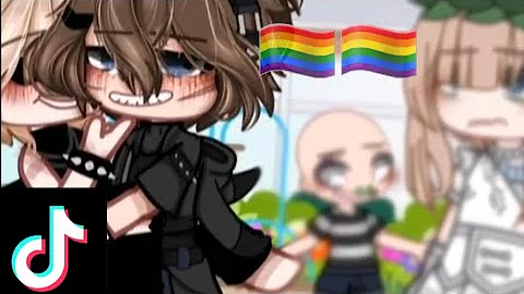 🏳️‍🌈Gacha Life LGBTQ Tiktok Compilation🏳️‍🌈 Part 30 🏳️‍🌈