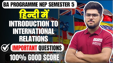 Introduction to International Relations BA Programme semester 5 most important questions / DU sol