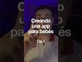 Día 1 - Creando app para bebés desarrolloapps #programacion #apps #tecnología #desarrolloweb