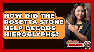 How Did The Rosetta Stone Help Decode Hieroglyphs? - The Action Reel