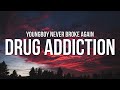 YoungBoy Never Broke Again - Drug Addiction (Lyrics)