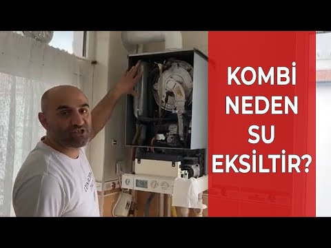 Kombi Neden Su Eksiltir?