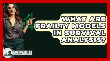What Are Frailty Models In Survival Analysis? - The Friendly Statistician