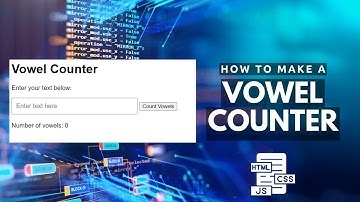 How to make a Vowel Counter with HTML, CSS and JavaScript