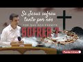 TRIBULAÇÕES: Por que Deus nos permite sofrer ?