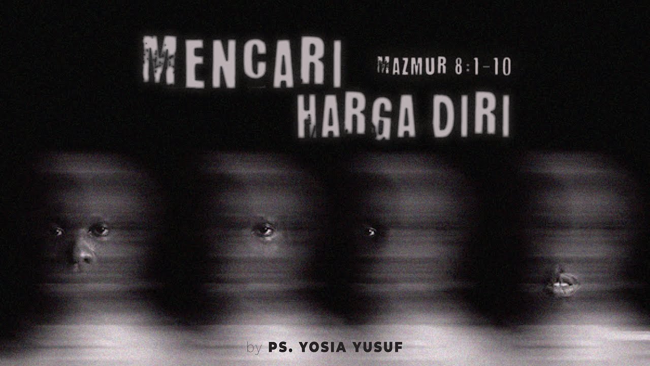 Mencari Harga Diri - Mazmur 8 (Indonesian)