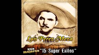 Video thumbnail of "Luis Perez Meza - El Sauce Y La Palma"