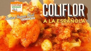 Coliflor a la española - Cocina Vegan Fácil