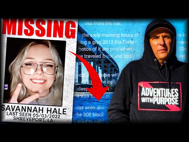 MISSING AT 22: The Search for Savannah Hale (Day 6) class=