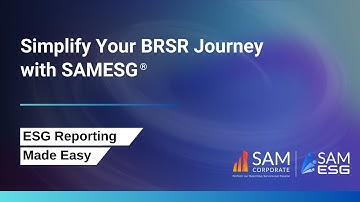 Simplify Your BRSR Journey with SAMESG | ESG Reporting Made Easy