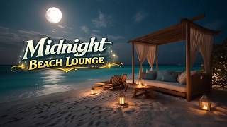 Midnight Beach Lounge | Serene Music for Relaxation & Sleep