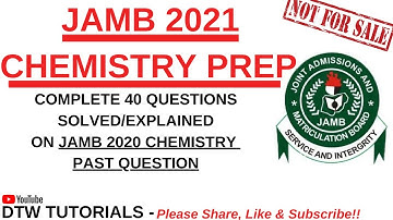 JAMB CHEMISTRY PREP 2022 - Complete 40 Questions Solved/Explained