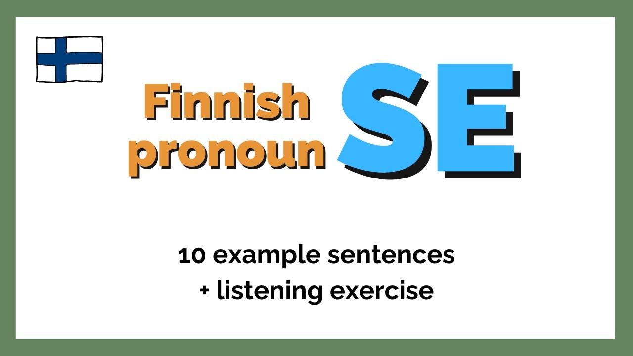 Finnish pronoun SE in different example sentences + listening exercise ...