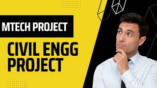 Famous Civil engg Mtech project | contact for Structural engg projects. Net Worth