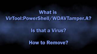 VirTool:PowerShell/WDAVTamper.A Malware Explained & Removal Guide Profile